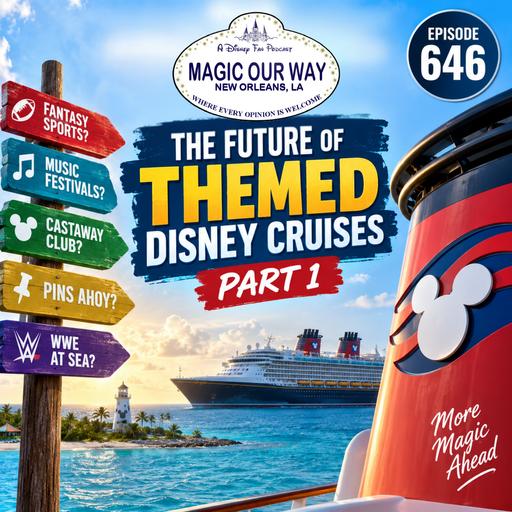 The Future of Themed Disney Cruises: WWE at Sea? – Part 1 | Episode 646