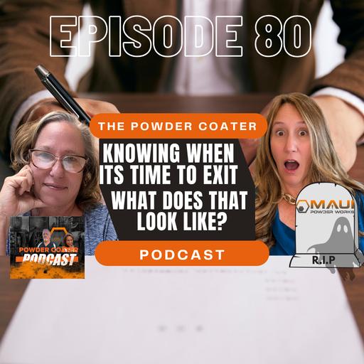 Ep 80: Knowing When It’s Time to Exit
