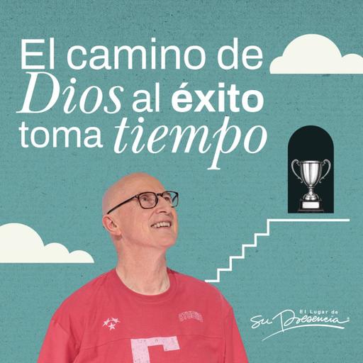 El camino de Dios al éxito toma tiempo - Andrés Corson
