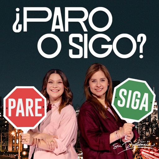 ¿Paro o sigo? - Natalia Nieto & Annie Sánchez