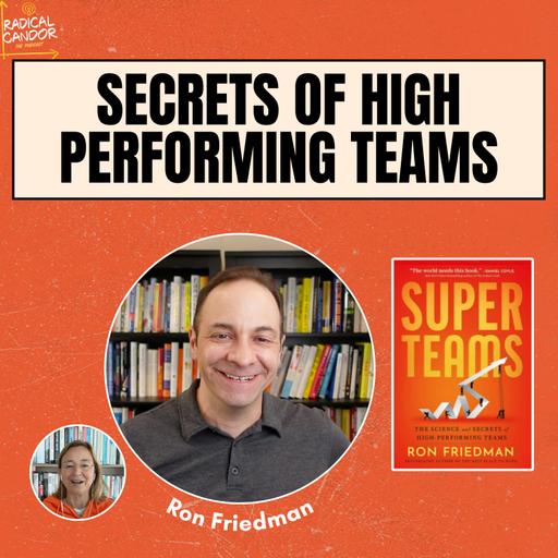 The Science Behind High-Performing Teams (with Ron Friedman)