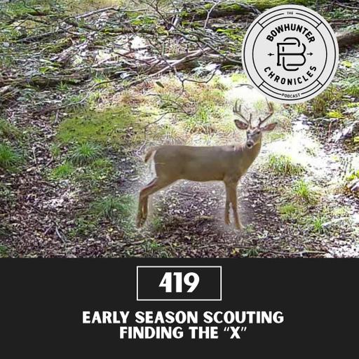 Lessons Learned the Hard Way and Finding the “X” Early Season