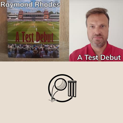 A Test Debut | Raymond Rhodes | A Test Debut | Cricket Books | Author