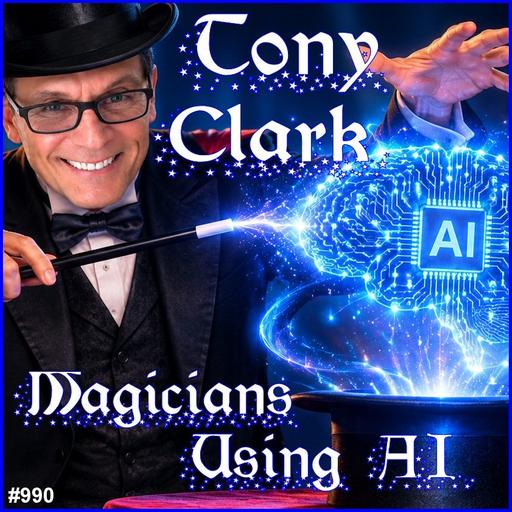 990: Tony Clark - Magicians Using AI