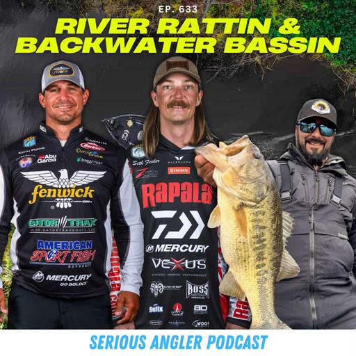 River Rat Backwater Bassin with Seth Feider, Keith Poche & Chris Groh