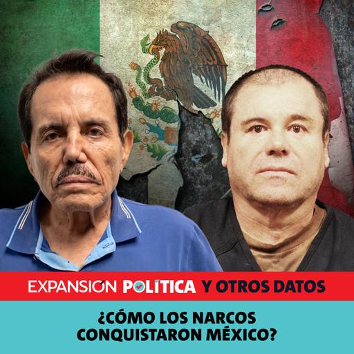 ¿Cómo los narcos conquistaron México? | Episodio 270