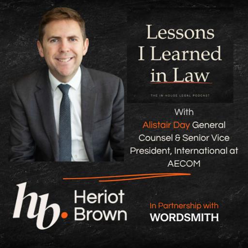 Confidence, Curiosity and Why In-House Lawyers Need a Seat at the Table: Alistair Day at AECOM