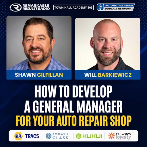 How to Develop a General Manager for Your Auto Repair Shop [THA 503]