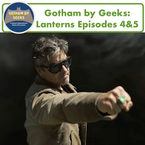 Lanterns Season 1, Episodes 4 & 5: "The Weenie" / "Lights Out" Discussion