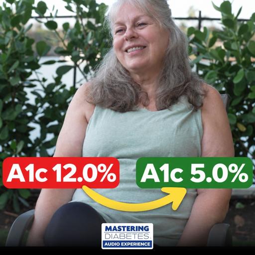From A1C 12.0 to 5.0: Karen's Type 2 Diabetes Transformation