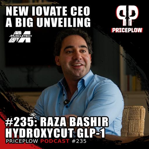 #235: Hydroxycut GLP-1 Elite Shred Unveiled by Iovate's New CEO Raza Bashir