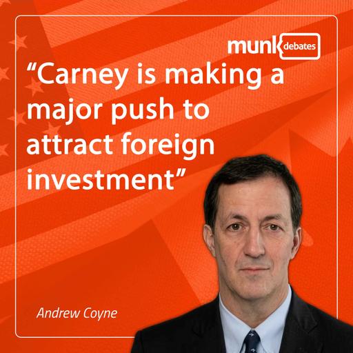 Munk Dialogue with Andrew Coyne: Carney opens Canada for business and courts a new European alliance