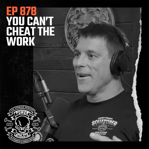 Ep 878: You Can’t Cheat the Work