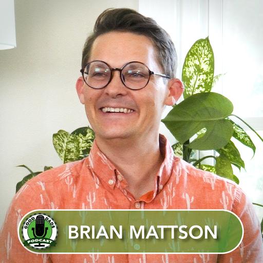 Good Dads Podcast: Ep 6 - Dads Outdoors Series | Brian Mattson - Rocky Mountain Road Trip