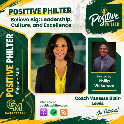 Believe Big: Leadership, Culture, and Excellence (featuring Coach Vanessa Blair-Lewis)