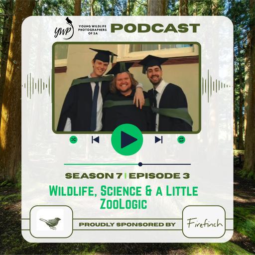 YWP Podcast - Season 7 Episode 3 - Wildlife, Science & a Little ZooLogic