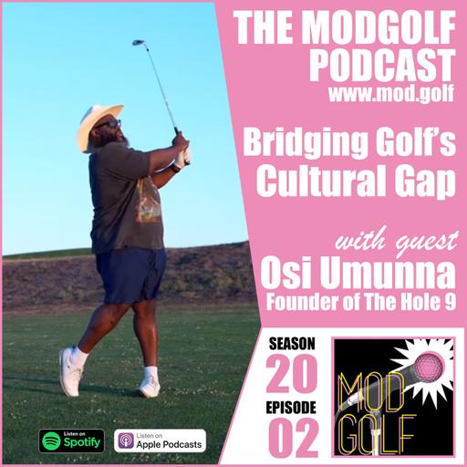 Bridging Golf's Cultural Gap - Osi Umunna, CEO and Founder of The Hole 9