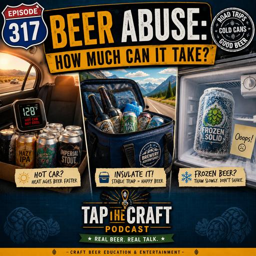 Episode 317 - Beer Abuse: How Much Can It Take?