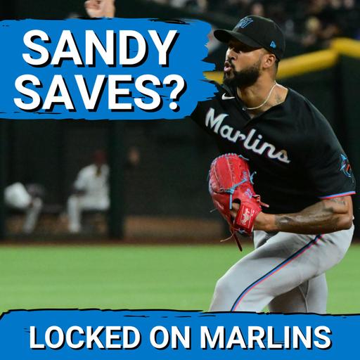 SANDY SAVES: Why Did The Miami Marlins Turn To Sandy Alcantara For A Save?