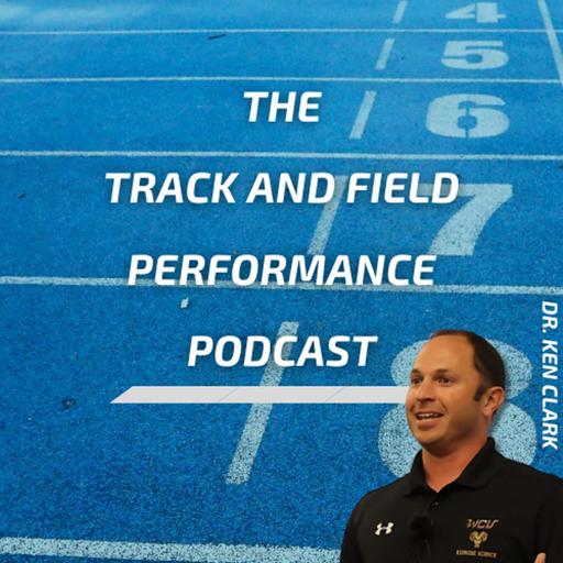 Dr. Ken Clark: The Science and Practice of Elite Sprint Performance