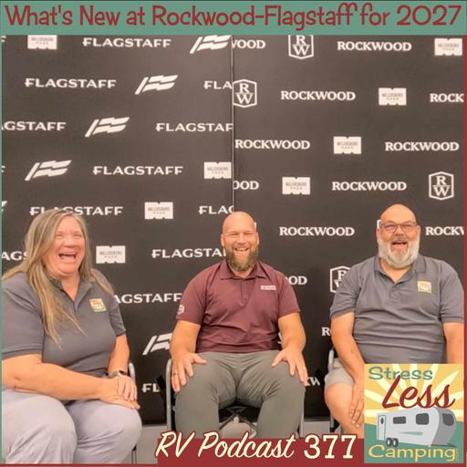 What's new at Rockwood-Flagstaff for 2027 - RV podcast 377