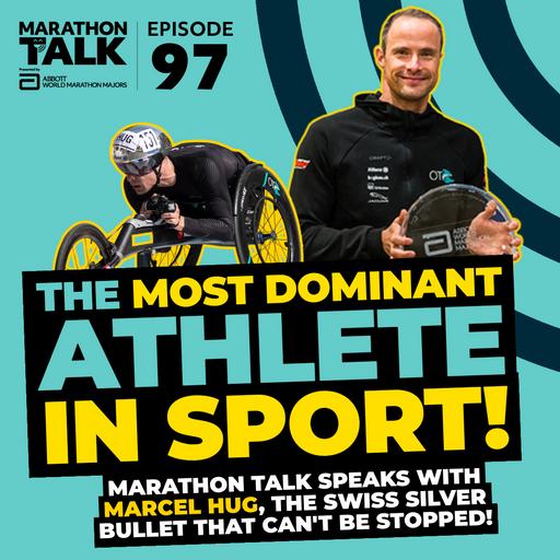 EP97 | Catching Up With The Most Dominant Athlete in Sport - Marathon Talk Meets Marcel Hug