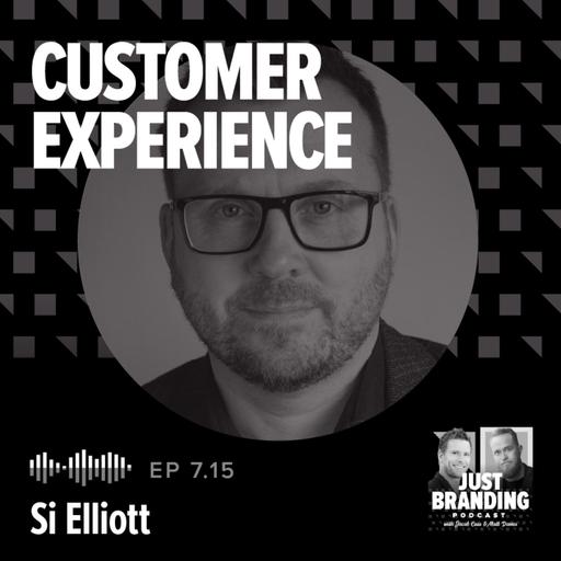 S08.EP15 — Customer Experience Psychology: How to Build a Memorable Brand with Si Elliott