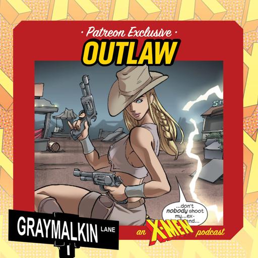 Bonus Patreon Release: Outlaw! With Tristan Palmgren and Excel Summers!
