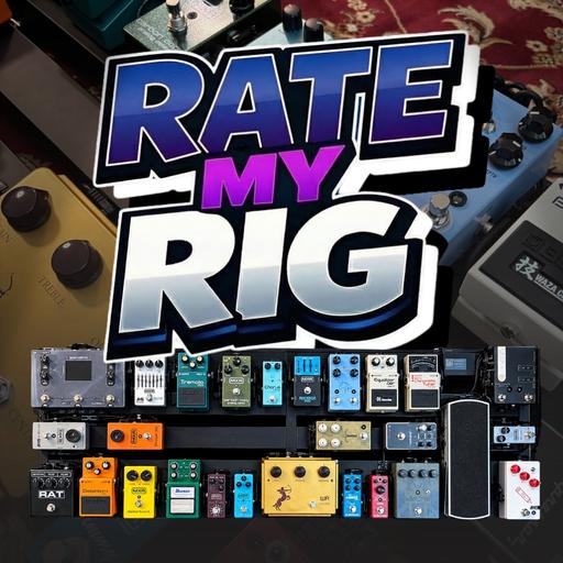 Rating Your Rigs: Advice, Tricks, & Tips To Improve Your Pedalboard # 6