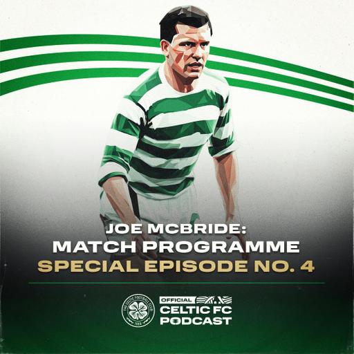 Joe McBride: Match programme special episode No. 4