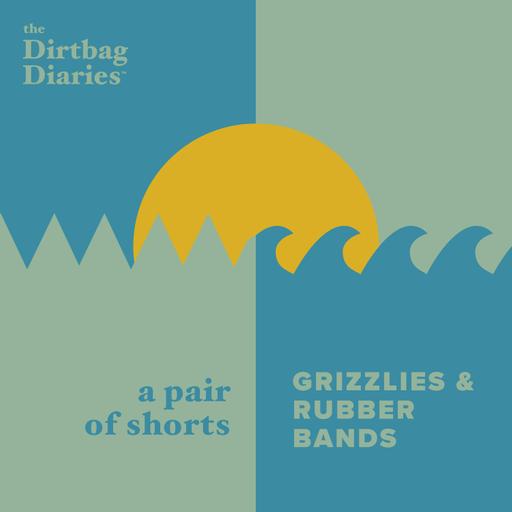 The Shorts: Grizzlies and Rubber Bands