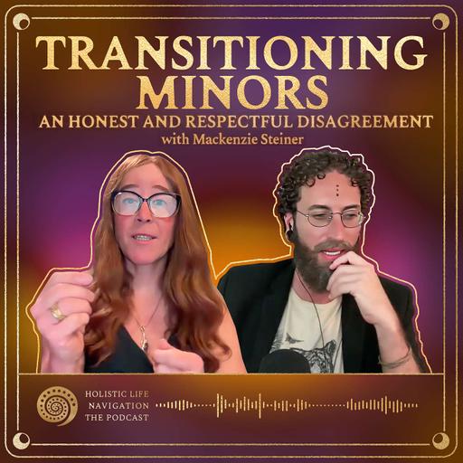 [Ep. 353] "I Don't Believe Minors Should Transition"... An Honest & Respectful Disagreement Between Myself & Psychologist Mackenzie Steiner