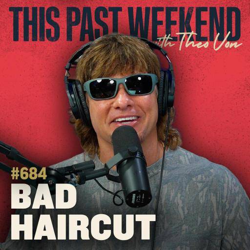 #684 - Bad Haircut