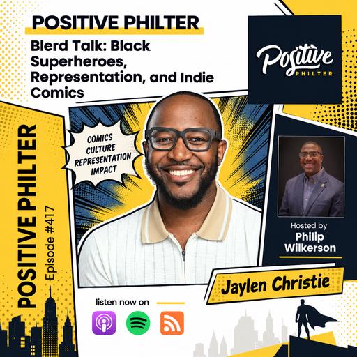 Blerd Talk: Black Superheroes, Representation, and Indie Comics (featuring Jaylen Christie)