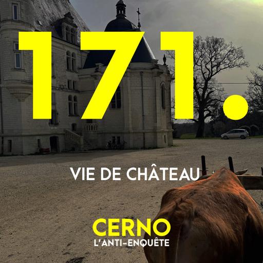 Episode 171 : Vie de château