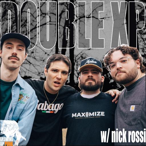 Double XP w/ Nick Rossi