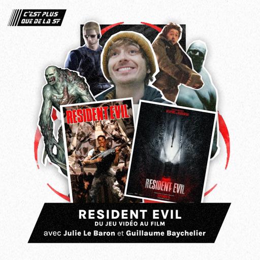 Resident Evil du premier jeu vidéo au film de Zach Cregger - Julie Le Baron & Guillaume Baychelier