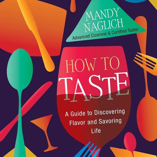 Tasting Flavors & Savoring Life