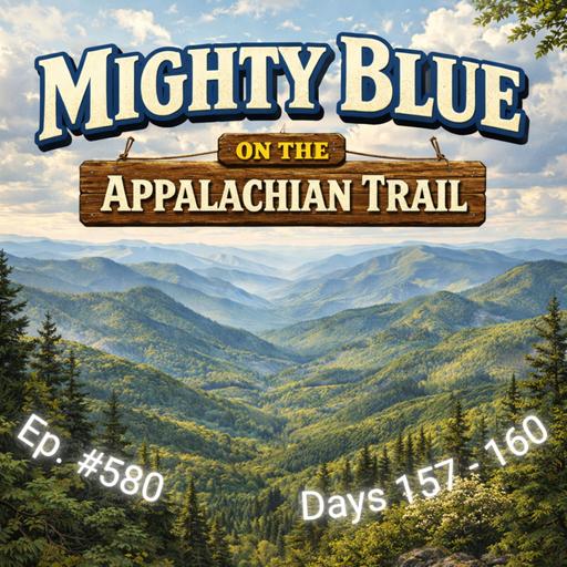 Episode #580 - Days 157-160 Appalachian Trail 2026