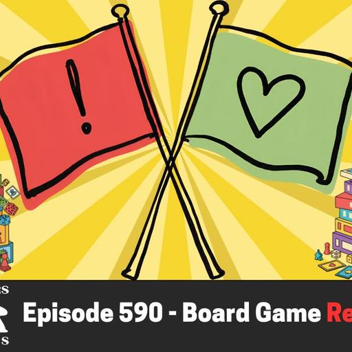 Board Game Red Flags! - Episode 590