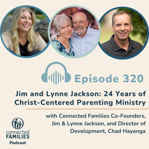 Jim and Lynne Jackson: 24 Years of Christ-Centered Parenting Ministry
