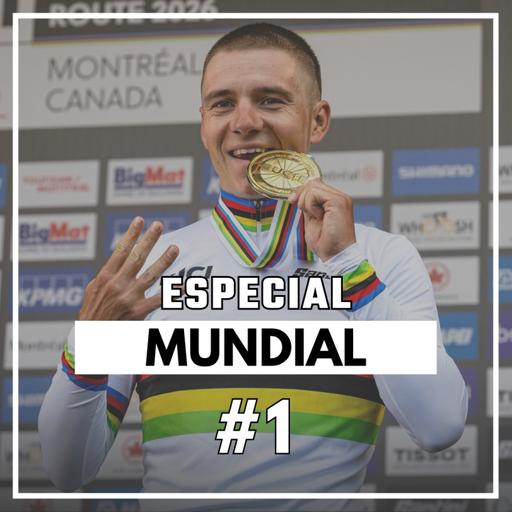 El Maillot - Especial Mundial #1 | Evenepoel IV de Montreal