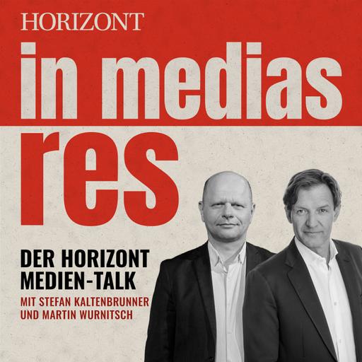 Neuer HORIZONT-Podcast: in medias res #1 mit Rainer Nowak