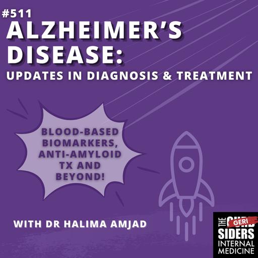 REBOOT #511 Alzheimer's Disease: Updates in Diagnosis and Treatment