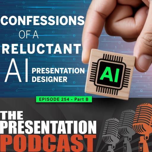 e254 - Confessions of a Reluctant AI Presentation Designer