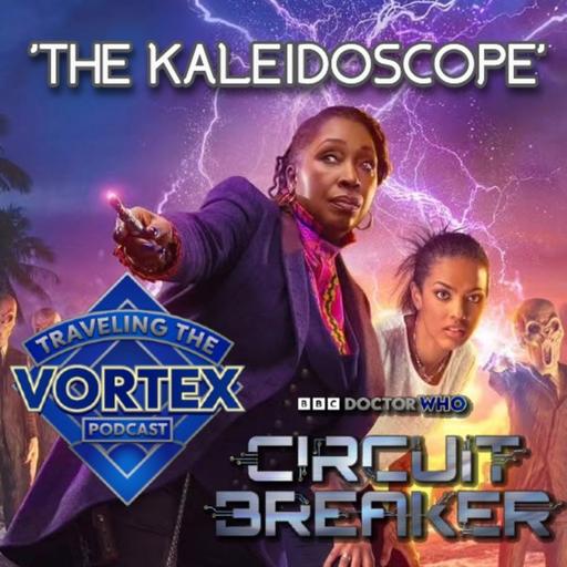 Circuit Breaker Review Part 10 - 'The Kaleidoscope'