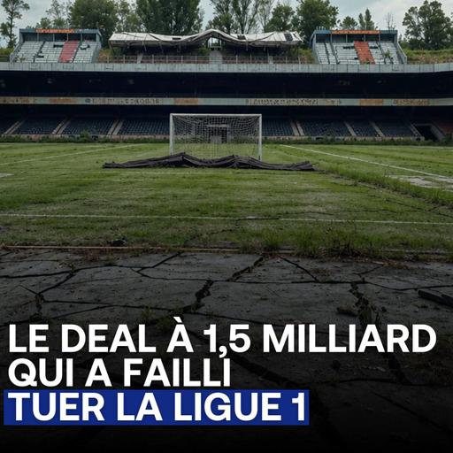 #5 - Comment ce deal a failli faire disparaître la Ligue 1 - Hors-série avec Fundora