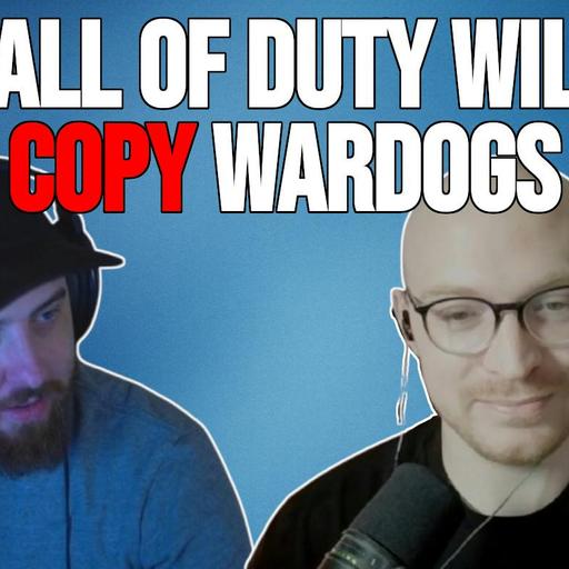 Episode 605: Call of Duty Is Done With Black Ops — It Should Copy WARDOGS