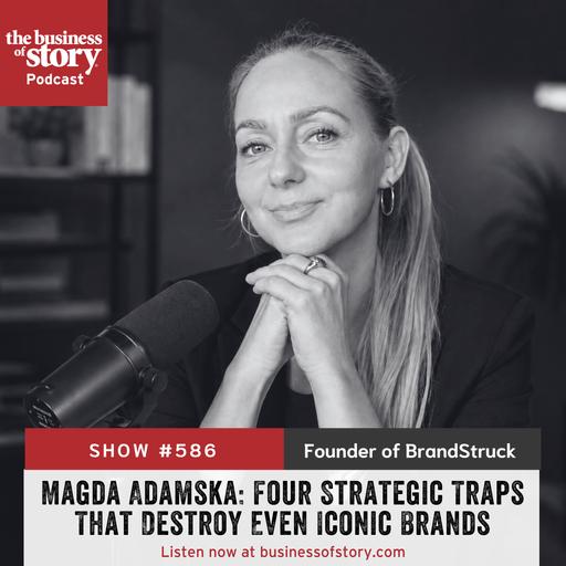 #586. Magda Adamska: Four Strategic Traps That Destroy Even Iconic Brands