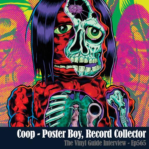 Ep565: Coop - Poster Boy, Record Collector